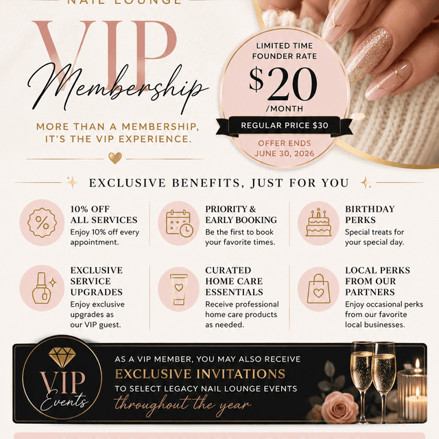 LEGACY LUXE VIP EXPERIENCE at Legacy Nail Lounge in Greenacres, FL